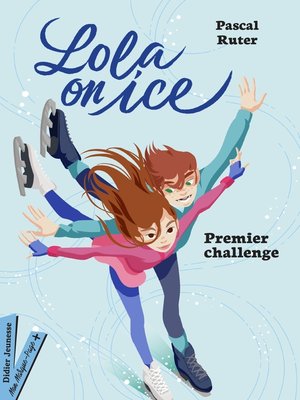 cover image of Lola on Ice, Premier challenge